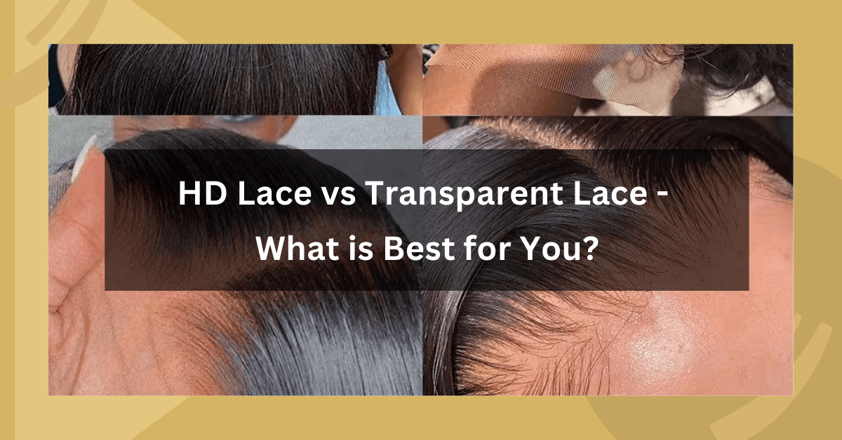 A blog post featured image of HD Lace vs Transparent Lace