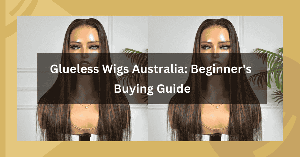 Glueless Wigs Australia: Beginner's Buying Guide by ADA BEAUTY